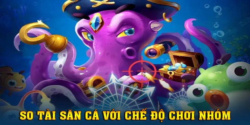 So tài săn cá vui nhộn, thú vị cùng với chế độ chơi nhóm