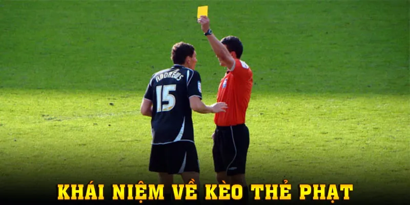 Kèo thẻ phạt là gì